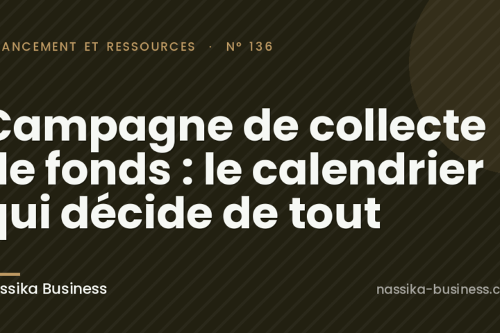 Campagne de collecte de fonds : le calendrier qui décide de tout