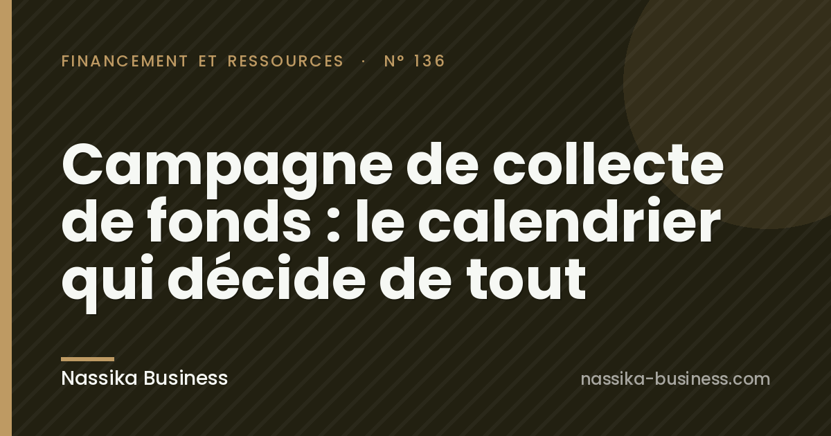 Campagne de collecte de fonds : le calendrier qui décide de tout