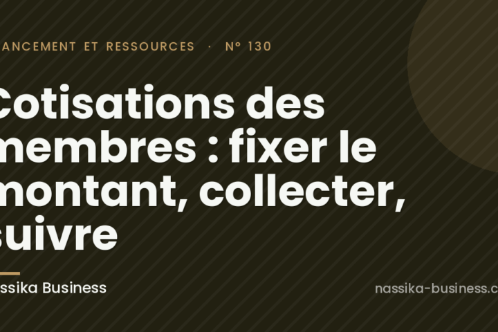 Cotisations des membres : fixer le montant, collecter, suivre