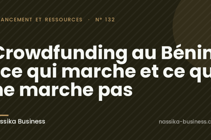 Crowdfunding au Bénin : ce qui marche et ce qui ne marche pas