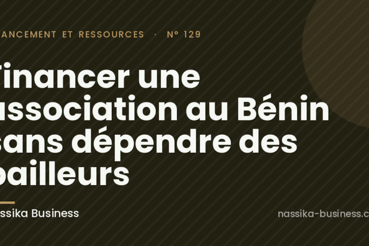 Financer une association au Bénin sans dépendre des bailleurs