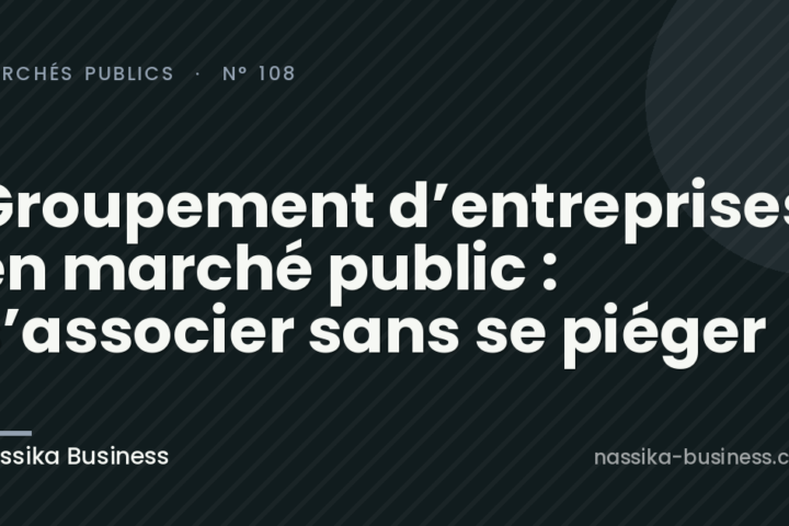 Groupement d’entreprises en marché public : s’associer sans se piéger