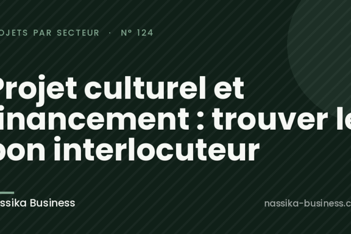 Projet culturel et financement : trouver le bon interlocuteur