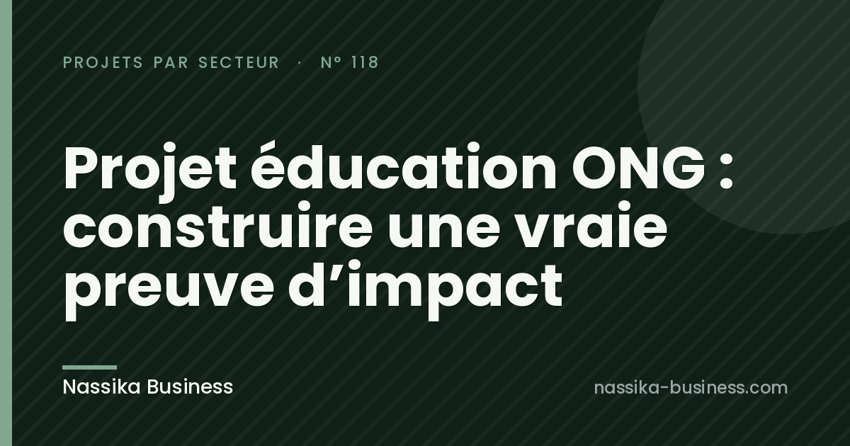 Projet éducation ONG : construire une vraie preuve d&rsquo;impact