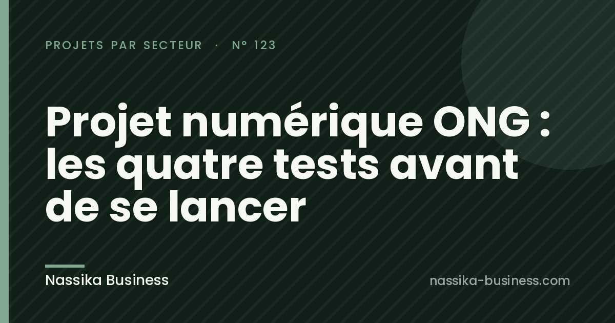 Projet numérique ONG : les quatre tests avant de se lancer