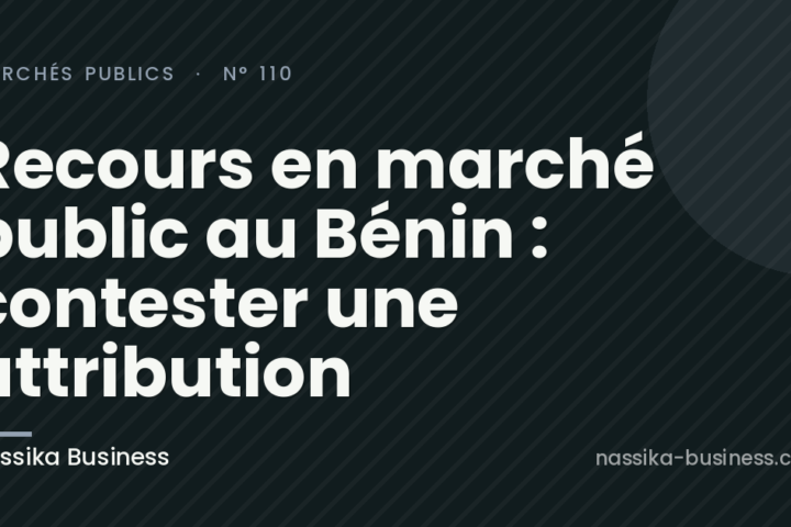 Recours en marché public au Bénin : contester une attribution