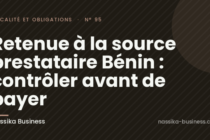 Retenue à la source prestataire Bénin : contrôler avant de payer